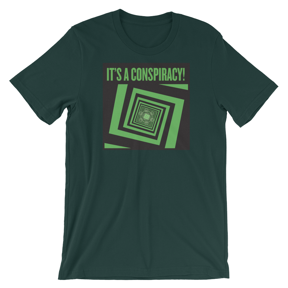 It's A Conspiracy T-Shirt