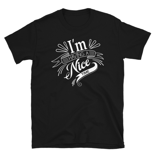 Nice Time Short-Sleeve Unisex T-Shirt