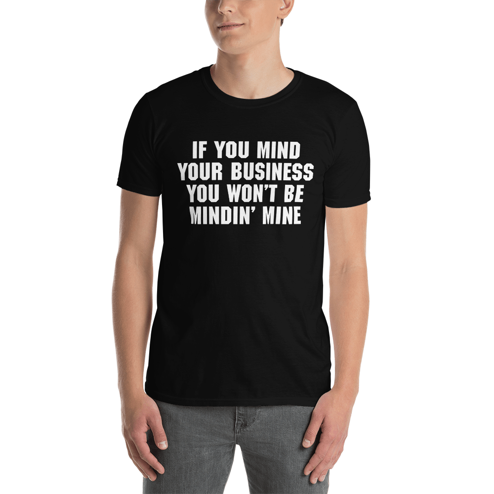 Mind Your Own Business T-Shirt
